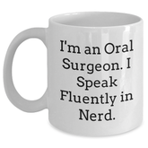 Funny Oral Surgeon Gifts for Men Gift from Family - I'm An Oral Surgeon. I Speak Fluently In genius. White Coffee Mug for Father's Day - Main